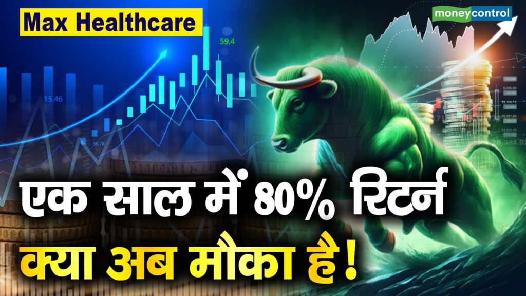 Max Healthcare: Seize 80% Returns in Just One Year!