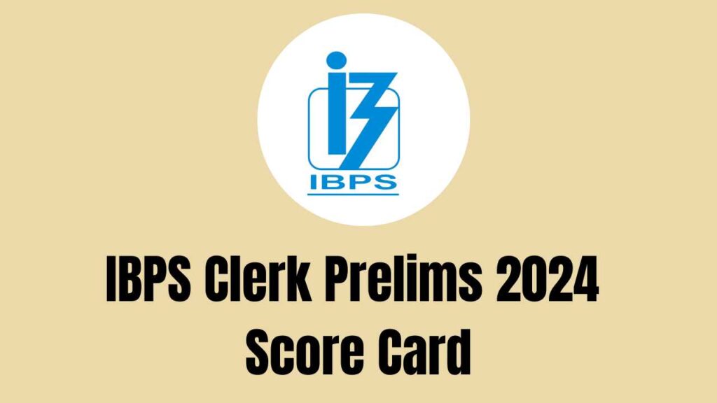 ibps clerk prelims 2024 score card