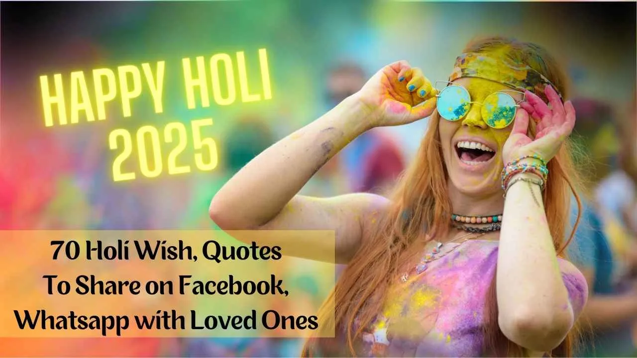 70 holi wish, quotes to share on facebook, whatsapp with loved ones
