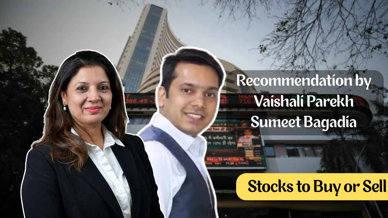 stocks to buy recommendation by vashali parekh and sumeet bagadia