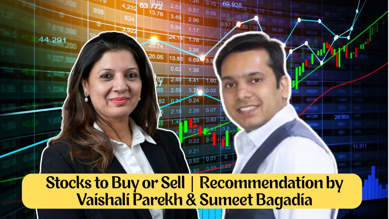 stocks to buy recommendation by vashali parekh and sumeet bagadia
