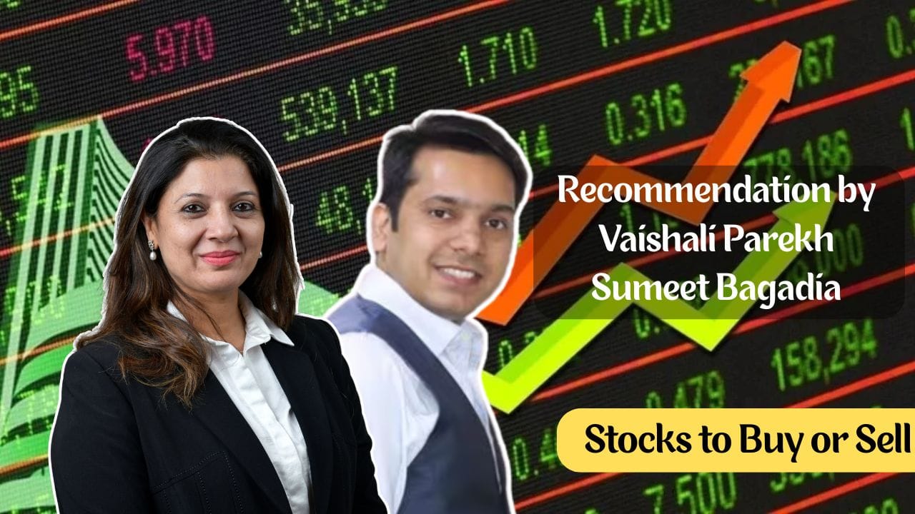 stocks to buy recommendation by vashali parekh and sumeet bagadia