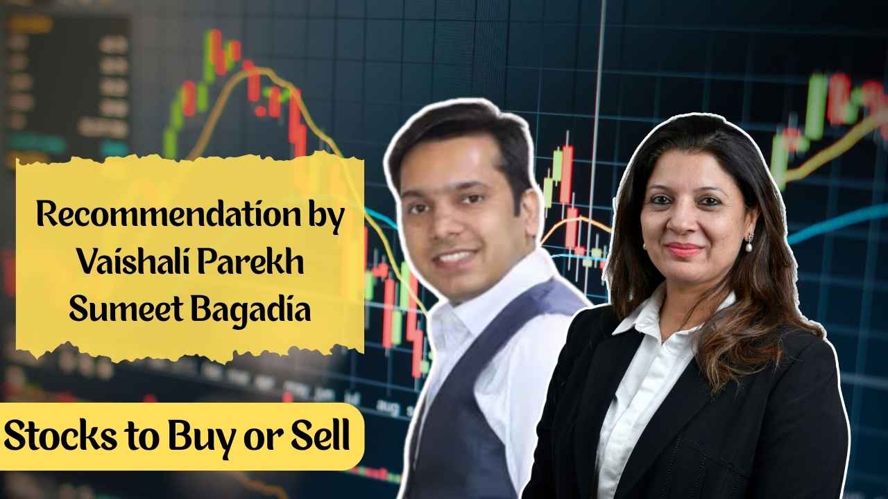stocks to buy recommendation by vashali parekh and sumeet bagadia