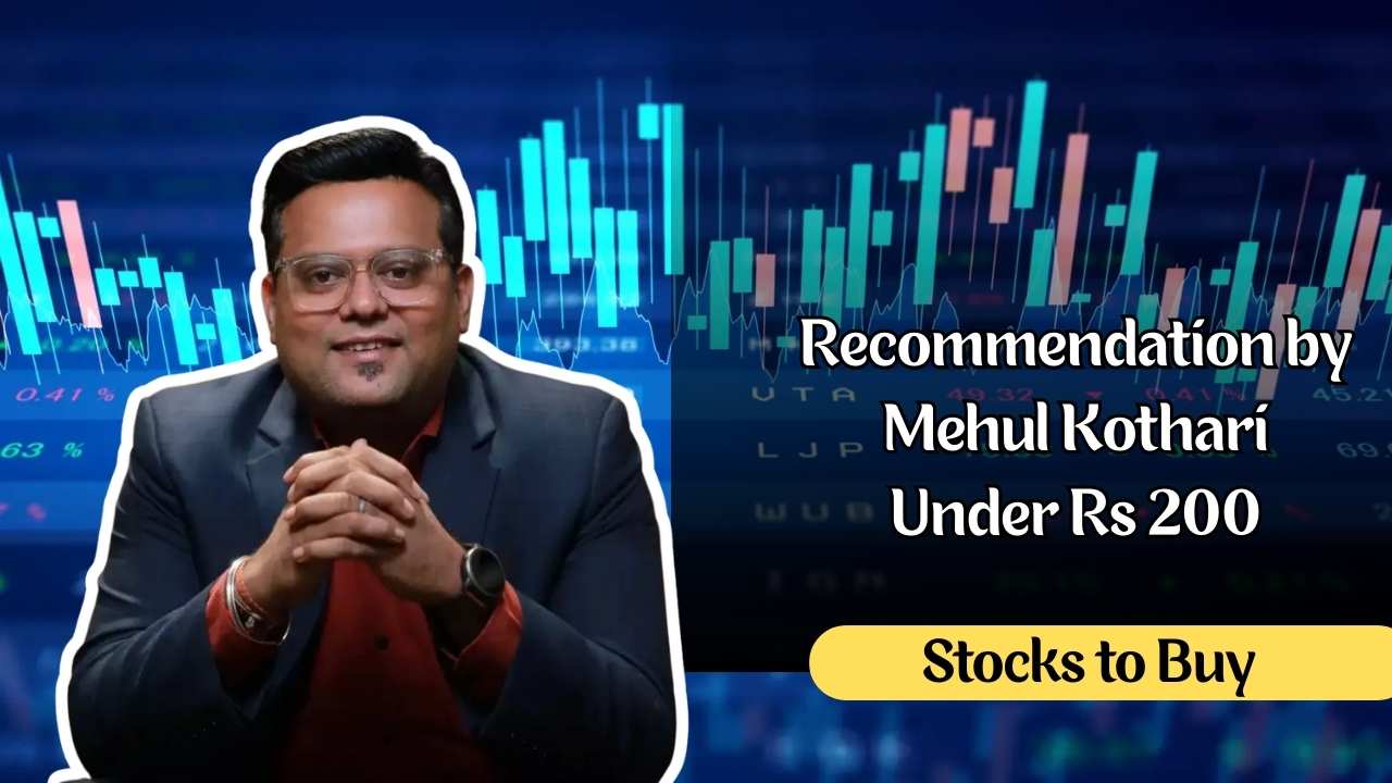 stocks to buy under rs 200 recommendations by mehul kothari